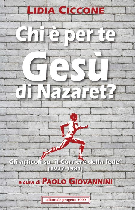 Chi è per te Gesù di Nazareth?